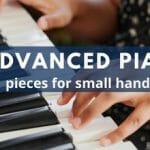 advanced-piano-pieces-for-small-hands