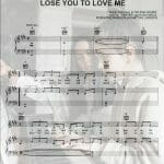 lose you to love me sheet music pdf