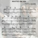 wasted on you sheet music pdf