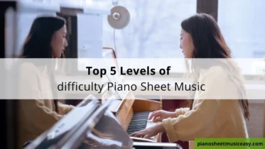 Levels of difficulty Piano sheet Music