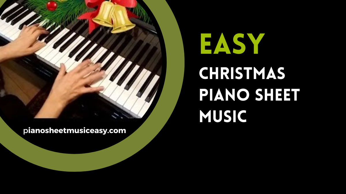 Easy Christmas Piano Sheet Music PDF For Holiday Melodies